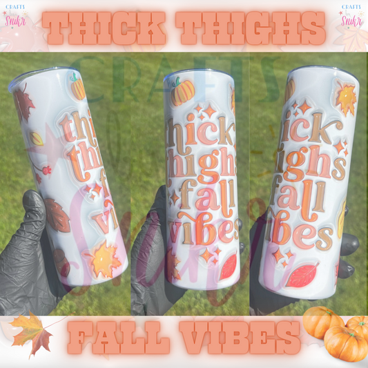 Thick Thighs Fall Vibes Tumbler