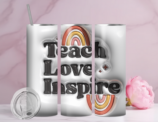 Teach Love Inspire Tumbler